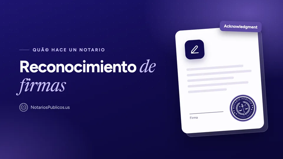 Reconocimiento de firmas (acknowledgment) ante notario