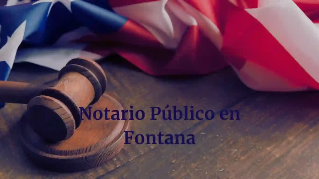 Notario Público en Fontana